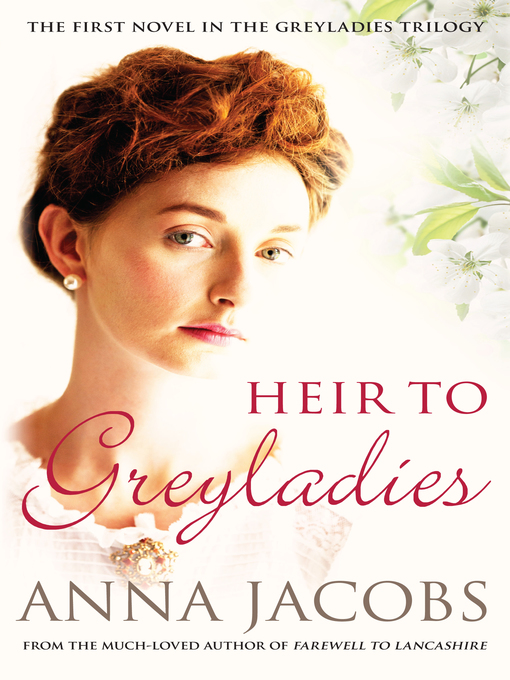 Title details for Heir to Greyladies by Anna Jacobs - Wait list